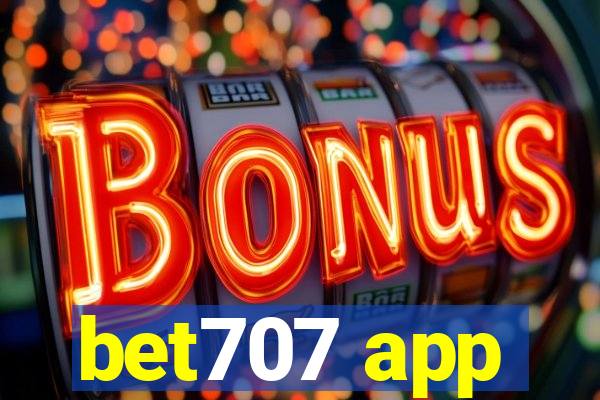 bet707 app